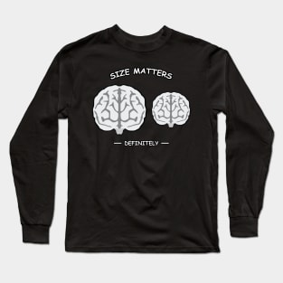 Size Matters - Brain Long Sleeve T-Shirt